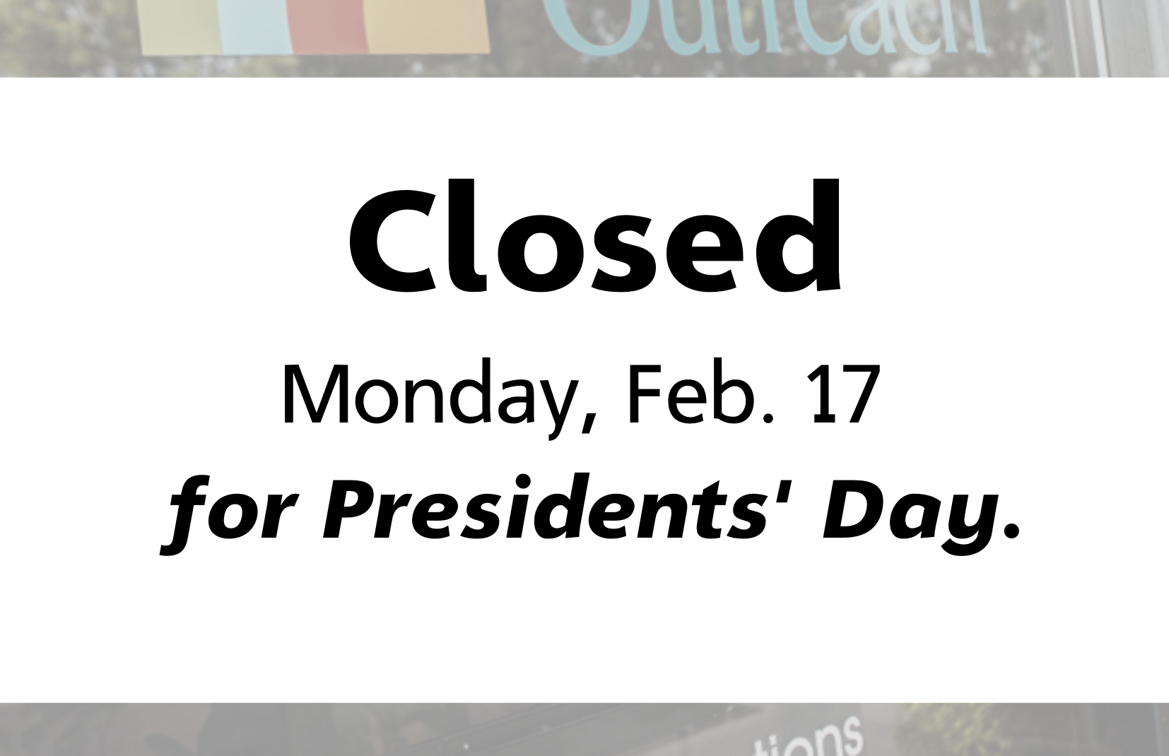 closed-on-monday-feb-17-valley-outreach